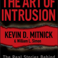 [epub Download] The Art of Intrusion BY : Kevin D. Mitnick & William L. Simon