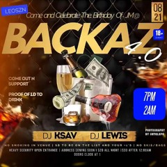 DJ Lewis x DJ Joshyioo Presents: Backaz 4.0 (Live Audio) (Multi-Genre)