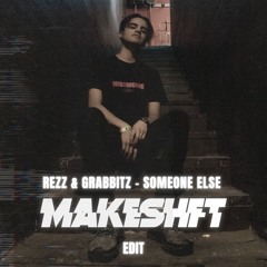 REZZ & GRABBITZ - SOMEONE ELSE (MAKESHFT EDIT) [SC FIlter)