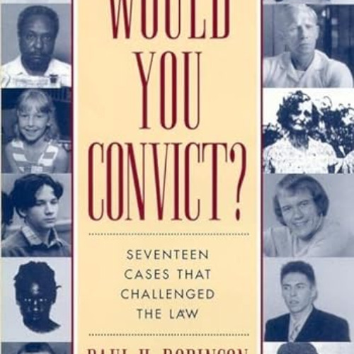 Access KINDLE 📋 Would You Convict? by  Paul H. Robinson EPUB KINDLE PDF EBOOK