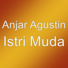 Stream Anjar Agustin Music Listen To Songs Albums Playlists For Free On Soundcloud