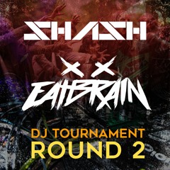 Eatbrain DJ Tournament Round 2 - 5HA5H (4th Place)