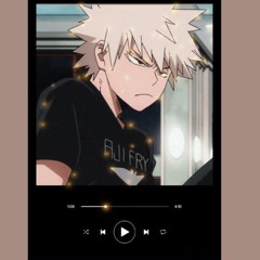 a bakugou playlist that just makes sense