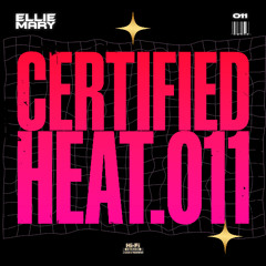 Ellie Mary: Certified Heat 011 | TECH HOUSE MIX