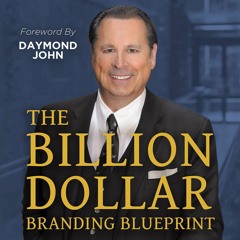 [PDF] DOWNLOAD The Billion Dollar Branding Blueprint: 7 Steps To Building A Brand And