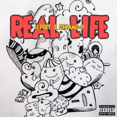 U.Poet x Dynamo-P “Real Life” (Danke Noetic on the beat)