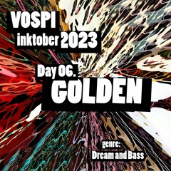 Vospi - Golden (#inktober2023, Day 06)