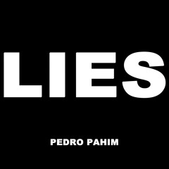 Lies - Pedro Pahim