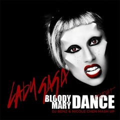 Lady Gaga & LMND & Xeon - Bloody Mary Dance Tonight  (Nicole Chen & DJ Benz Mash Up)