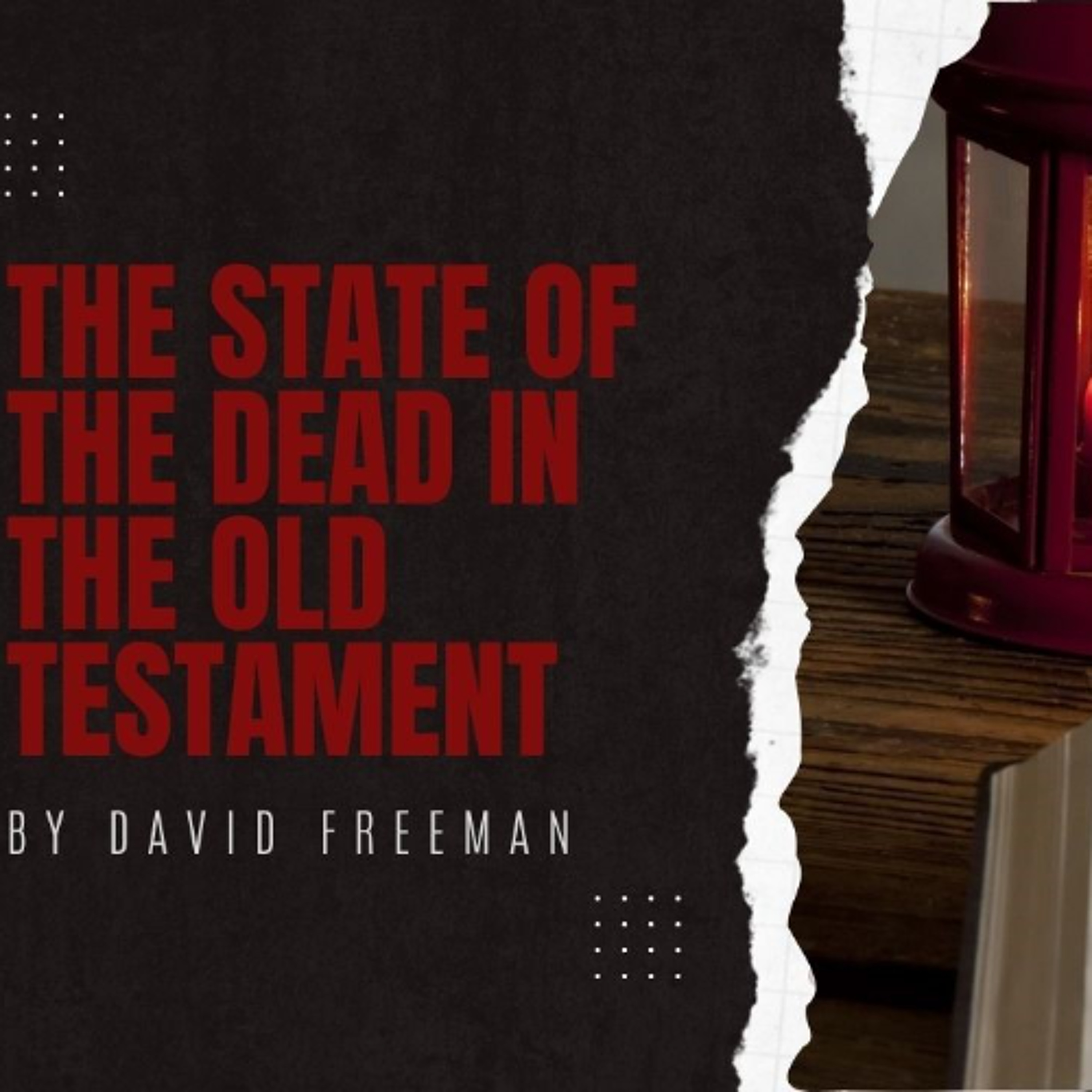 Is That Really In The Bible? 6-The State of the Dead in the Old Testament. By David Freeman episode artwork