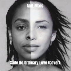 NO ORDINARY LOVE SADE COVER (JUNGLE REMIX)