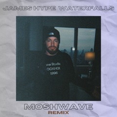 JAMES HYPE - WATERFALLS RMX  (MoshWave Tech Latin House Rmx)