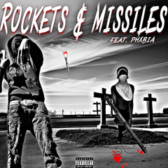 rockets & missiles (feat. PHXBIA)
