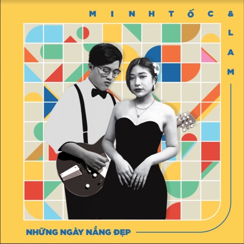 Những Ngày Nắng Đẹp - [Minh tốc & Lam]