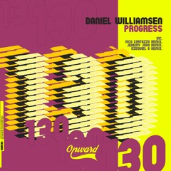 OWR130 - Daniel Williamsen - Progress (Onward Recordings)