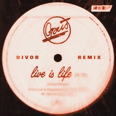 Opus - Live Is Life (DIVOR Remix) [FREE DOWNLOAD]