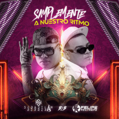 SIMPLEMENTE A NUESTRO RITMO - SEBASTIAN HERRERA B2B FELIPE RESTREPO DJ