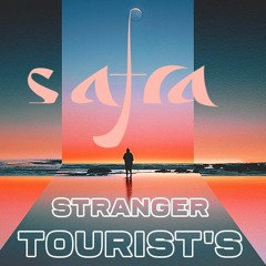 Safra Sounds | Stranger Tourists