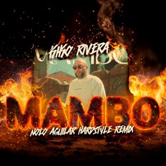 El Mambo (Nolo Aguilar Meets Nolo Hardguilar Hardstyle Remix)
