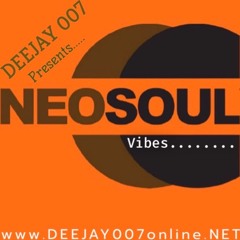 @DEEJAY007ONLINE #NEOSOULVIBES