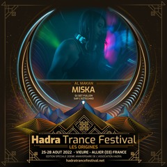 MISKA DJSET @ HADRA TRANCE FESTIVAL 2022 [26.08 | 08:00 / 09:30]