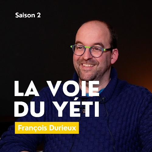 François Durieux x LA VOIE DU YETI : Le bonheur de faire ce qu'on aime (CHOCOLATERIE C COMME)
