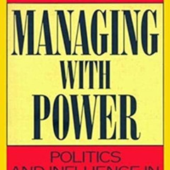 Read KINDLE 📙 Managing With Power: Politics and Influence in Organizations by  Jeffr