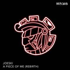 Premiere: Joeski - A Piece Of Me (Rebirth) [Maya Records]