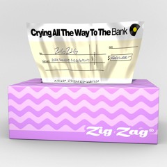 Zig Zag - Crying All The Way To The Bank