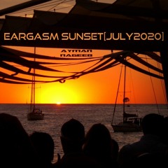 Ayman Nageeb - Eargasm Sunset Mix [July2020]