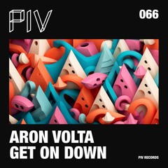 PREMIERE: Aron Volta - Get On Down