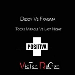 Fragma vs P. Diddy - Toca´s Last Nigth ( Inpetto  vocal ) - Victor Roger Groovedit 2021
