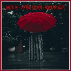 GATE13 - After Storm (Hussaf Edit)