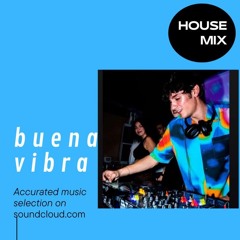 BuenaVibra House exclusive selection [2023]