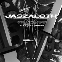 Jaszaloth Praxis13.5 #47