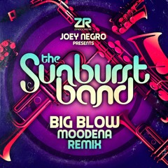 Joey Negro presents The Sunburst Band - Big Blow (Moodena Remix)[Snippet]
