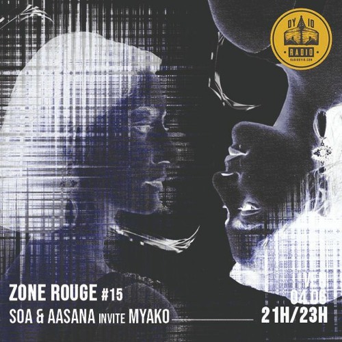 Zone Rouge #15 - SOA & AASANA INVITE MYAKO - 04/06/2021