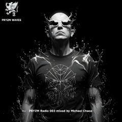 PRYZM Radio 003 mixed by Michael Chaos