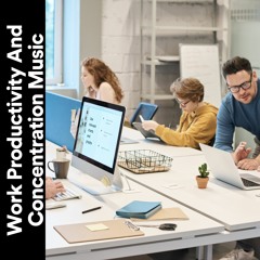 Music for Work Productivity and Focus, Pt. 19