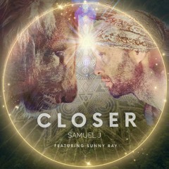 Closer (ft. Sunny Ray)