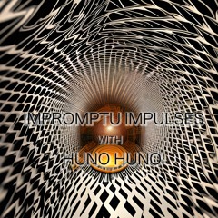 Impromptu Impulses 03 - Jam Session with Huno Huno