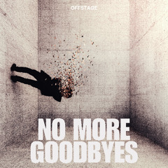 No More Goodbyes