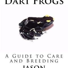 Get KINDLE 📂 Poison Dart Frogs: A Guide to Care and Breeding by  Jason Juchems [PDF