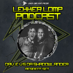 Lekker Lomp Resident Podcast - Dav-E & Da Shadowlander (Jan 2025)