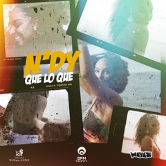 Ndy x BPM TRIPPY - Que Lo Que