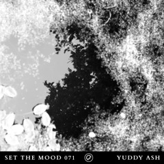 Yuddy Ash - Set the Mood 071 (Oefenmeesters)