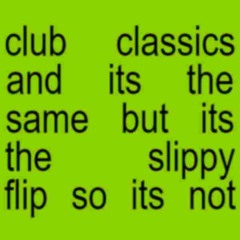 Charli xcx - Club Classics (Slippy Flip)