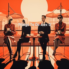Things To Do Alex G