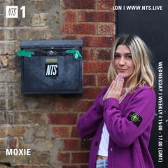 Moxie on NTS Radio (02.02.22)