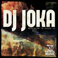 [DEMO] Dj Joka - Something To Dance To